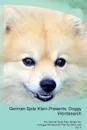 German Spitz Klein Presents. Doggy Wordsearch  The German Spitz Klein Brings You A Doggy Wordsearch That You Will Love! Vol. 5 - Doggy Puzzles