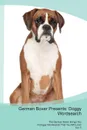 German Boxer Presents. Doggy Wordsearch  The German Boxer Brings You A Doggy Wordsearch That You Will Love! Vol. 5 - Doggy Puzzles