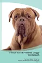 French Mastiff Presents. Doggy Wordsearch  The French Mastiff Brings You A Doggy Wordsearch That You Will Love! Vol. 5 - Doggy Puzzles