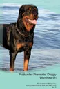 Rottweiler Presents. Doggy Wordsearch  The Rottweiler Brings You A Doggy Wordsearch That You Will Love! Vol. 5 - Doggy Puzzles