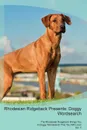 Rhodesian Ridgeback Presents. Doggy Wordsearch  The Rhodesian Ridgeback Brings You A Doggy Wordsearch That You Will Love! Vol. 5 - Doggy Puzzles