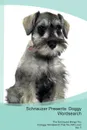 Schnauzer Presents. Doggy Wordsearch  The Schnauzer Brings You A Doggy Wordsearch That You Will Love! Vol. 5 - Doggy Puzzles