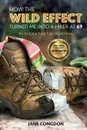 How the WILD EFFECT Turned Me into a Hiker at 69. An Appalachian Trail Adventure - Jane  E. Congdon