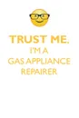 TRUST ME, I'M A GAS APPLIANCE REPAIRER AFFIRMATIONS WORKBOOK Positive Affirmations Workbook. Includes. Mentoring Questions, Guidance, Supporting You. - Affirmations World