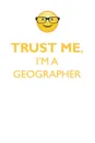 TRUST ME, I'M A GEOGRAPHER AFFIRMATIONS WORKBOOK Positive Affirmations Workbook. Includes. Mentoring Questions, Guidance, Supporting You. - Affirmations World