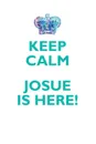 KEEP CALM, JOSUE IS HERE AFFIRMATIONS WORKBOOK Positive Affirmations Workbook Includes. Mentoring Questions, Guidance, Supporting You - Affirmations World