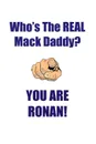 RONAN IS THE REAL MACK DADDY AFFIRMATIONS WORKBOOK Positive Affirmations Workbook Includes. Mentoring Questions, Guidance, Supporting You - Affirmations World
