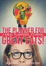 The Planner for Great Eats! A Meal Planning Journal - @ Journals and Notebooks