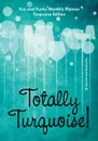 Totally Turquoise! Fun and Funky Monthly Planner Turquoise Edition - @ Journals and Notebooks