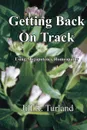 Getting Back on Track - Jill R. Turland