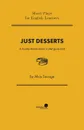 Just Desserts. A foodie drama about a chef gone bad - Alice Savage