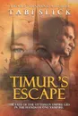 Timur's Escape - Tabi Slick