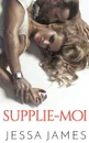 Supplie-Moi - Jessa James