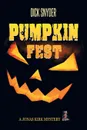 Pumpkinfest. A Jonas Kirk Mystery - Dick Snyder