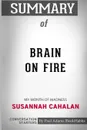 Summary of Brain on Fire. My Month of Madness by Susannah Cahalan: Conversation Starters - Paul Adams / BookHabits
