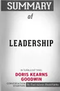 Summary of Leadership. In Turbulent Times by Doris Kearns Goodwin: Conversation Starters - Paul Adams / BookHabits