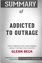 Summary of Addicted to Outrage by Glenn Beck. Conversation Starters - Paul Adams / BookHabits