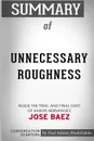 Summary of Unnecessary Roughness by Jose Baez. Conversation Starters - Paul Adams / BookHabits