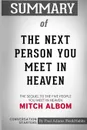 Summary of The Next Person You Meet in Heaven by Mitch Albom. Conversation Starters - Paul Adams / BookHabits