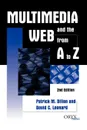 Multimedia and the Web from A to Z. 2nd Edition - Patrick M. Dillon, David C. Leonard