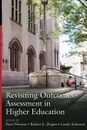 Revisiting Outcomes Assessment in Higher Education - Peter Hernon, Robert E. Dugan, Candy Schwartz