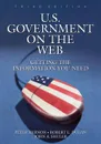 U.S. Government on the Web. Getting the Information You Need Third Edition - Peter Hernon, John A. Shuler, Robert E. Dugan