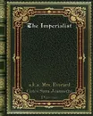 The Imperialist - d Cotes Sara Jeannette Duncan