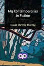 My Contemporaries in Fiction - David Christie Murray