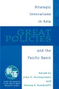 Great Policies. Strategic Innovations in Asia and the Pacific Basin - John D. Montgomery, Dennis A. Rondinelli, Unknown