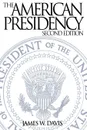 The American Presidency - James Davis