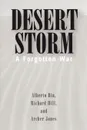 Desert Storm. A Forgotten War - Alberto Bin, Richard Hill, Archer Jones