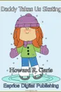 Daddy Takes Us Skating - Howard R. Garis