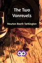 The Two Vanrevels - Newton Booth Tarkington