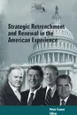 STRATEGIC RETRENCHMENT AND RENEWAL IN THE AMERICAN EXPERIENCE - Peter Feaver