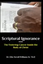 Scriptural Ignorance - Dr. Otis Terrell Williams Sr. Th.D