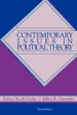 Contemporary Issues in Political Theory. Revised Edition - Robert Booth Fowler, Jeffey R. Orenstein