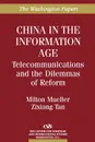 China in the Information Age. Telecommunications and the Dilemmas of Reform - Zixiang Tan, Zixiang Tan, Milton Mueller