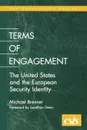 Terms of Engagement. The United States and the European Security Identity - Michael J. Brenner, Michael Brenner