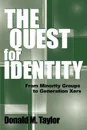 The Quest for Identity. From Minority Groups to Generation Xers - Donald M. Taylor