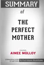 Summary of The Perfect Mother. A Novel by Aimee Molloy: Conversation Starters - Paul Adams / BookHabits