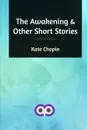 The Awakening - Kate Chopin