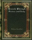 Travels Through France and Italy - Tobias Smollett