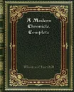 A Modern Chronicle. Complete - Winston Churchill