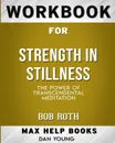 Workbook for Strength in Stillness. The Power of Transcendental Meditation (Max-Help Books) - MaxHelp Books