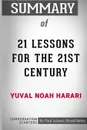 Summary of 21 Lessons for the 21st Century by Yuval Noah Harari. Conversation Starters - Paul Adams / BookHabits