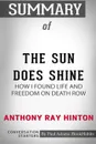 Summary of The Sun Does Shine. How I Found Life and Freedom on Death Row by Anthony Ray Hinton: Conversation Starters - Paul Adams / BookHabits