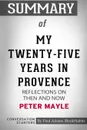 Summary of My Twenty-Five Years in Provence. Reflections on Then and Now by Peter Mayle: Conversation Starters - Paul Adams / BookHabits