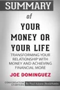 Summary of Your Money or Your Life by Joe Dominguez. Conversation Starters - Paul Adams / BookHabits