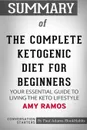 Summary of The Complete Ketogenic Diet for Beginners by Amy Ramos. Conversation Starters - Paul Adams / BookHabits