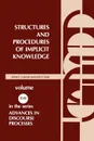 Structures and Procedures of Implicit Knowledge - Arthur C. Graesser, Leslie F. Clark, Unknown